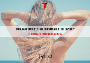 Cosa Fare Dopo l’Estate per Salvare i Tuoi Capelli